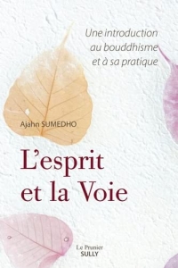 L'esprit et la Voie: Une introduction au bouddhisme