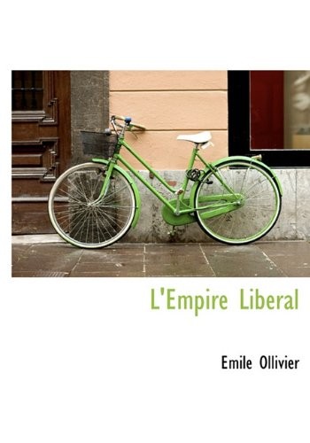 L'Empire Liberal [9781117733234]