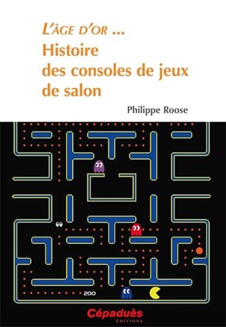 L'âge d'or ... Histoire des consoles de jeux de salon