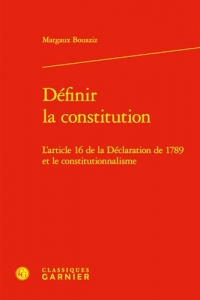 Définir la constitution: L'article 16 de la Déclaration de 1789 et le constitutionnalisme