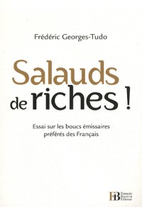 Salauds de riches !