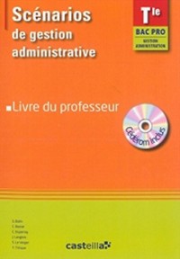 Scénarios de gestion administrative Term Bac Pro : Professeur (1Cédérom)