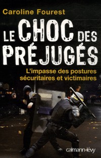 Le choc des préjugés : L'impasse des postures sécuritaires et victimaires