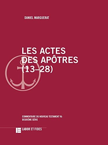Les Actes des Apôtres (13-28): Commentaire du Nouveau Testament, 5b