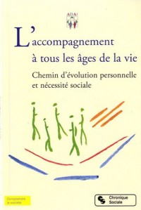 L'accompagnement à tous les âges de la vie : Chemin d'évolution personnelle et nécessité totale