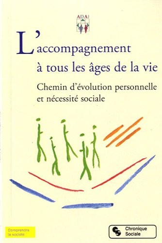 L'accompagnement à tous les âges de la vie : Chemin d'évolution personnelle et nécessité totale