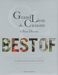 GRAND LIVRE DE CUISINE D'ALAIN DUCASSE - BEST OF