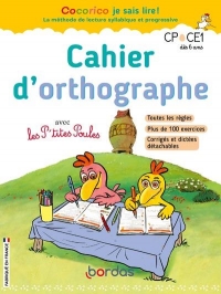 Cocorico je sais lire ! - Cahier d'orthographe avec les P'tites Poules