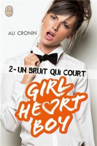 Girl Heart Boy, Tome 2 : Un bruit qui court