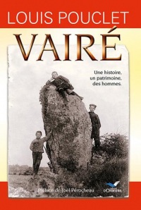 Vairé: Une histoire, un patrimoine, des hommes.