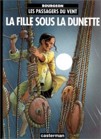 Les passagers du vent , Tome 1 : La fille sous la dunette