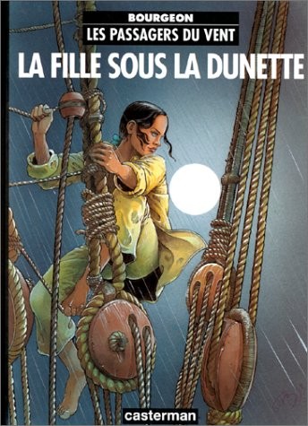 Les passagers du vent , Tome 1 : La fille sous la dunette