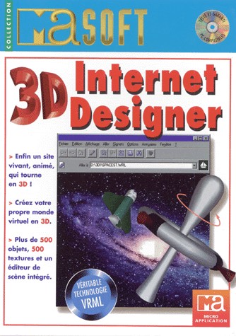 MANUEL D'UTILISATION DE 3D INTERNET DESIGNER. Avec Cd Rom