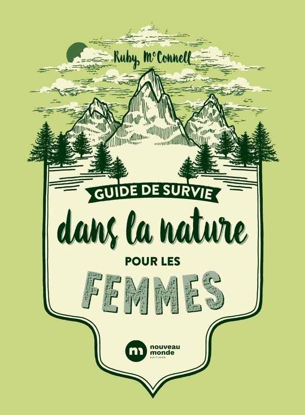 Guide pratique de survie dans la nature pour les femmes