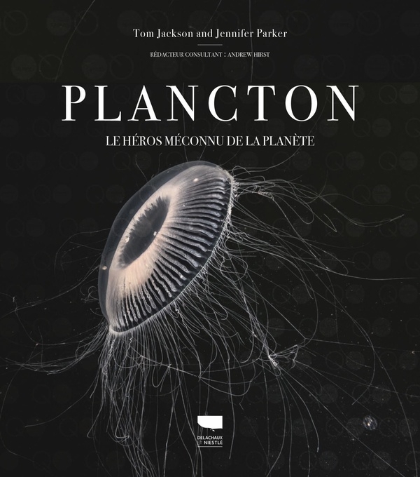 Plancton: Le héros méconnu de la planète