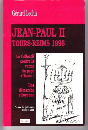 Le Collectif contre la venue du pape à Tours : Une démarche citoyenne [9782909899190]