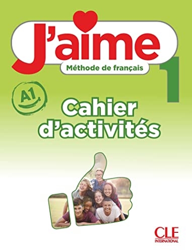 J'aime 1 - Niveau A1 - Cahier d'activités