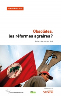 Obsolètes, les réformes agraires?