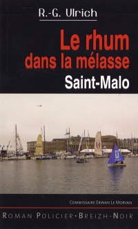 Le rhum dans la mélasse : Saint-Malo