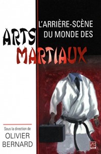 L'Arriere-Scene du Monde des Arts Martiaux