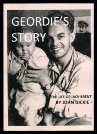 Geordie's Story: The Life of Jack Brent