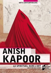 Anish Kapoor : Le spirituel dans l'art