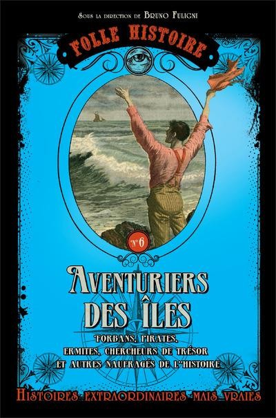 Folle Histoire - Aventuriers des îles (06)