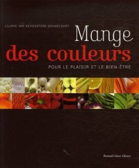 Mange des couleurs : Pour le plaisir et le bien-être