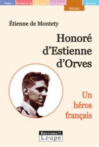 Honoré d'Estienne d'Orves, un héros français (grands caractères)