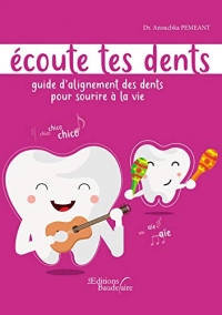 Écoute tes dents - Guide d'alignement des dents pour sourire à la vie