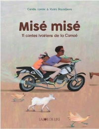 Misé Misé - 11 contes ivoiriens de la Comoé