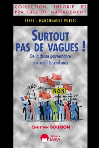 Surtout pas de vagues ! De la douce gouvernance aux conflits sociaux