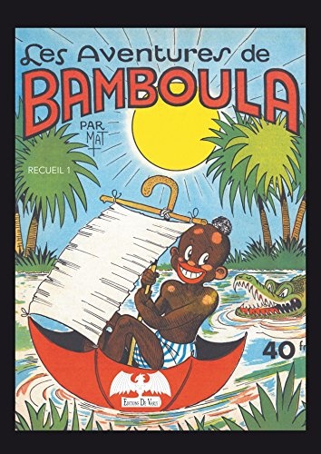 Les aventures de Bamboula: Recueil 1