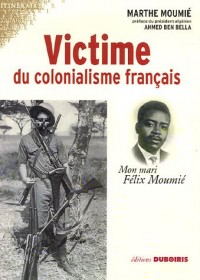 Victime du colonialisme français : Mon mari Félix Moumié