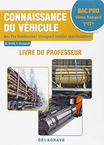 Connaissance du véhicule 1re/Tle Bac Pro Conducteur transport routier marchandises