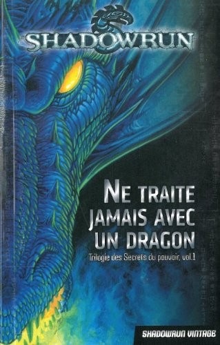 Trilogie des Secrets du pouvoir, Tome 1 : Ne traite jamais avec un dragon