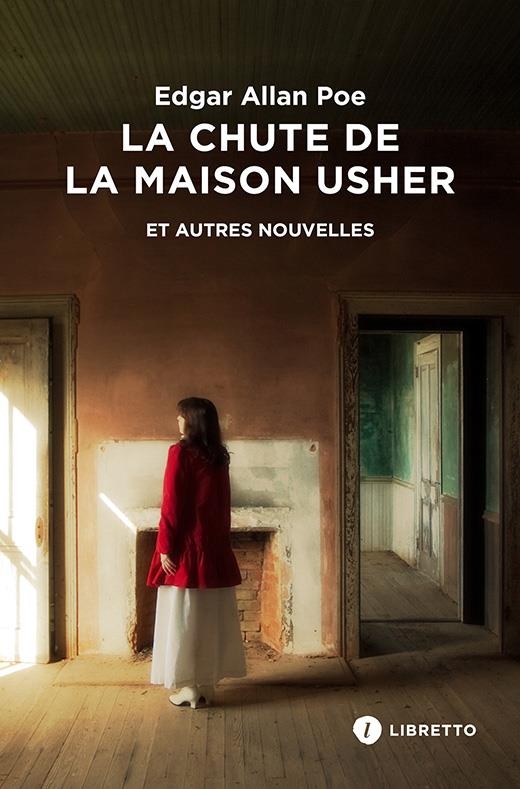 La Chute de la maison Usher et autres nouvelles: Intégrale des nouvelles