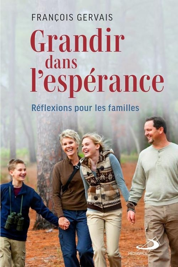 GRANDIR DANS L'ESPÉRANCE: Réflexions pour les familles
