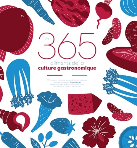 Les 365 aliments de la culture gastronomique