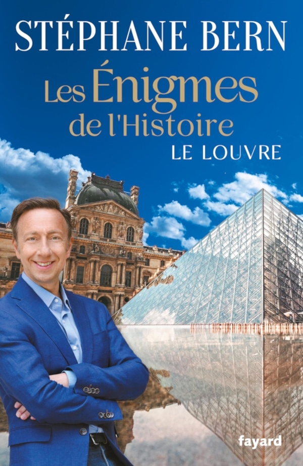 Les énigmes de l'Histoire: Le Louvre