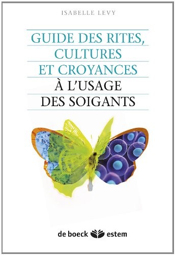 Guide des rites, cultures et croyances :  A l'usage des soignants