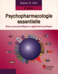 Psychopharmacologie essentielle : Bases neuroscientifiques et applications pratiques