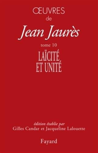 Oeuvres tome 10: Laïcité et unité