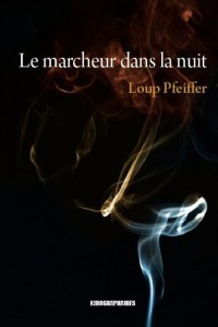 Le Marcheur Dans la Nuit