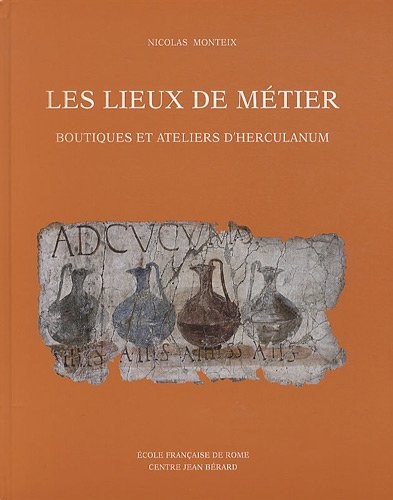 Les lieux de métier : Boutiques et ateliers d'Herculanum