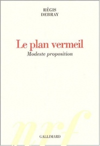 Le Plan vermeil: Modeste proposition