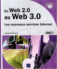 Du Web 2.0 au Web 3.0 - Les nouveaux services Internet