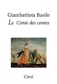 Le conte des contes : Ou le divertissement des petits enfants