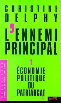 L'Ennemi principal, tome 1 : L'Économie politique du patriarcat