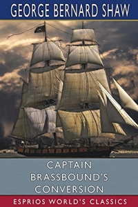 Captain Brassbound's Conversion (Esprios Classics)